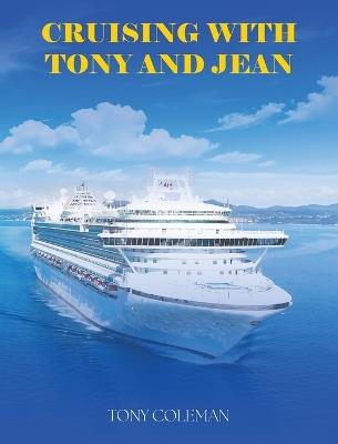 Cruising with Tony and Jean - Tony Coleman - cover