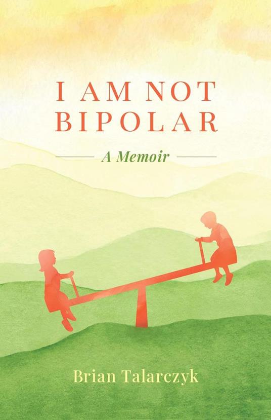 I Am Not Bipolar
