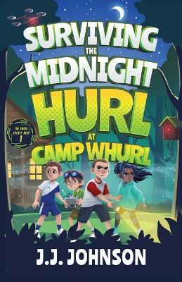 Surviving the Midnight Hurl at Camp Whurl - J J Johnson - cover