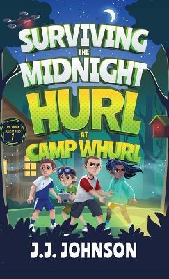 Surviving the Midnight Hurl at Camp Whurl - J J Johnson - cover