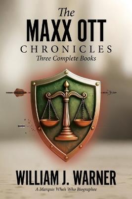 The Maxx Ott's Chronicles, Three Books Complete - William J Warner - cover