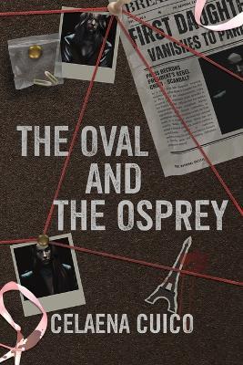 The Oval and The Osprey - Celaena Cuico - cover