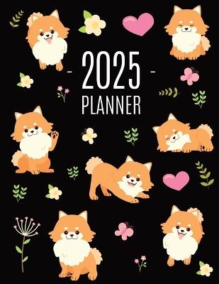 Pomeranian Planner 2025: Funny Small Dog Monthly Agenda January-December Organizer (12 Months) Cute Puppy Scheduler with Flowers & Pretty Pink Hearts - Pimpom Pretty Press - cover