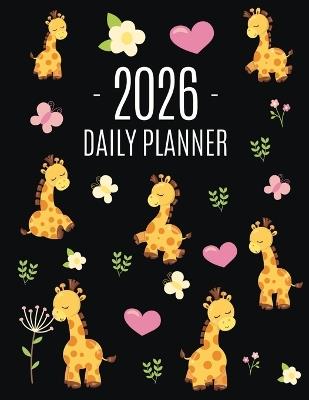 Cute Giraffe Planner 2026: Pretty Organizer for All Your Weekly Appointments Cool Safari Jungle Animal Scheduler: January-December 2026 - Happy Oak Tree Press - cover