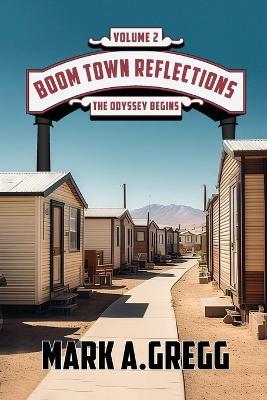 The Odyssey Begins (Boom Town Reflections Volume 2)) - Mark a Gregg - cover