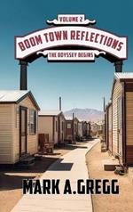 The Odyssey Begins (Boom Town Reflections Volume -2)