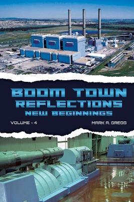 A New Beginning (Boom Town Reflections Volume 4) - Mark a Gregg - cover