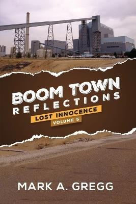Lost Innocence (Boom Town Reflections Volume 5) - Mark a Gregg - cover