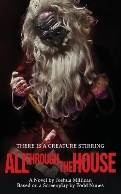 All Through the House: The Novelization - Joshua Millican - cover