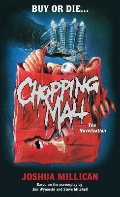 Chopping Mall: The Novelization - Joshua Millican - cover