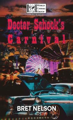 Doctor Schock's Carnival / Giganticus!: An Encyclopocalypse Double Tap - Bret Nelson - cover