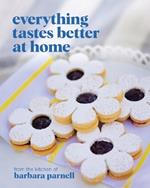 Everything Tastes Better at Home
