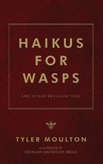 Haikus For WASPs: And Other Peculiar Folk