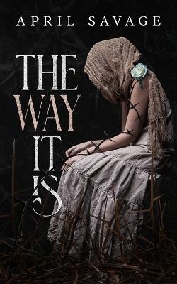 The Way It Is - April Savage - cover