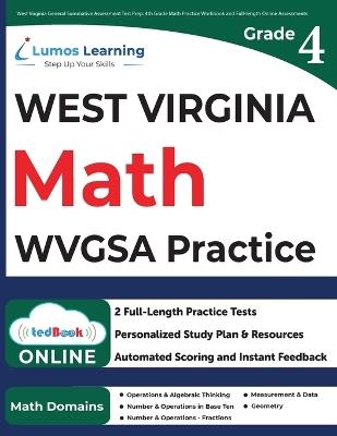 West Virginia General Summative Assessment Test Prep: 4th Grade Math Practice Workbook and Full-length Online Assessments: WVGSA Study Guide - Lumos Learning - cover