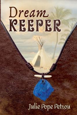 Dream Keeper - Julie Pope Petrou - cover