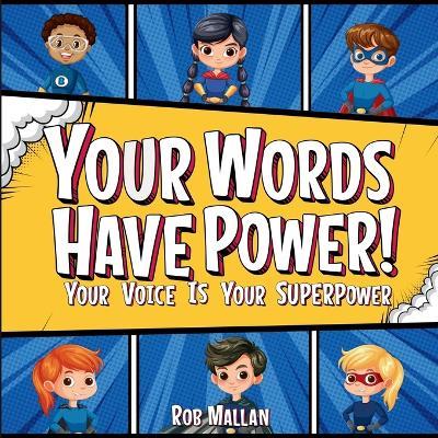 Your Words Have Power - Rob Mallan - cover