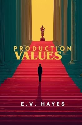 Production Values - E V Hayes - cover