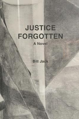 Justice Forgotten - Bill Jack - cover