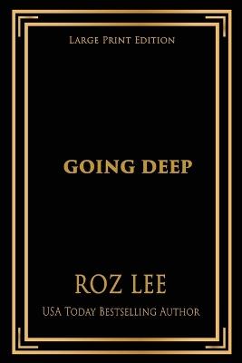 Going Deep: Large Print Edition - Roz Lee - cover