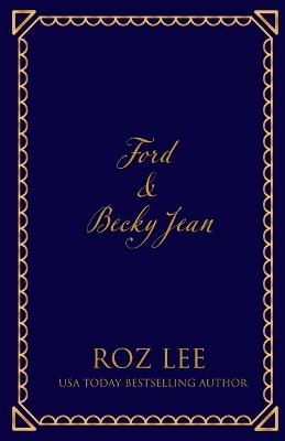 Ford & Becky Jean: The Backdoor Billionaire's Bride Discreet Edition - Roz Lee - cover