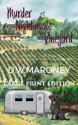 Murder at Nightingale Vineyard: A Violet Hartwell Airstreams and Apparitions Mystery - D W Maroney - cover
