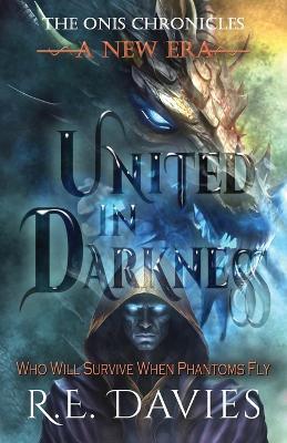 A New Era: United In Darkness - R E Davies - cover