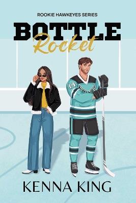 Bottle Rocket: Special Edition - Kenna King - cover