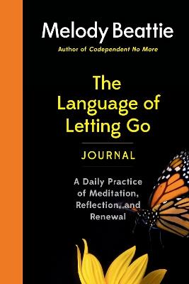The Language of Letting Go Journal: A Daily Practice of Meditation, Reflection, and Renewal - Melody Beattie - cover
