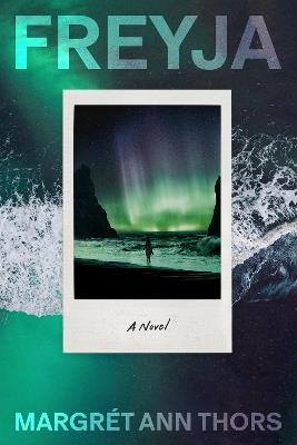 Freyja: A Novel - Margret Ann Thors - cover