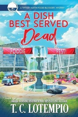 A Dish Best Served Dead - T C Lotempio - cover