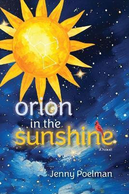 Orion in the Sunshine - Jenny Poelman - cover