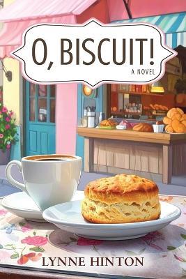 O, Biscuit! - Lynne Hinton - cover