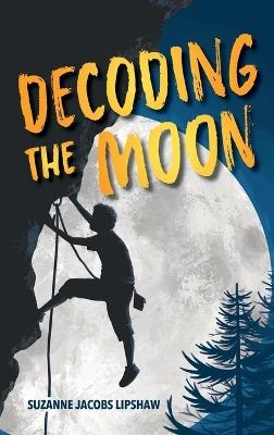 Decoding the Moon - Suzanne Jacobs Lipshaw - cover