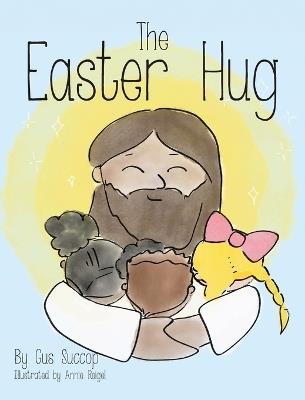 The Easter Hug - Gus Succop - cover