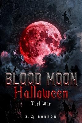 Blood Moon Hallowen - J Q Barrow - cover