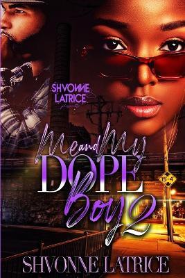 Me & Dope Boy 2 - Shvonne Latrice - cover