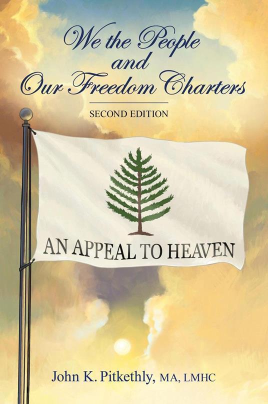 We the People and Our Freedom Charters, Second Edition