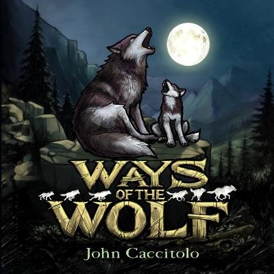 Ways of the Wolf - John Caccitolo - cover