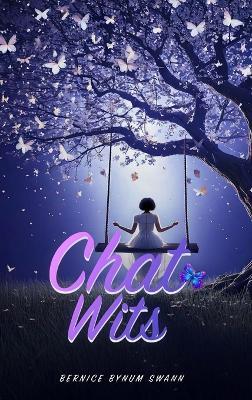 Chat Wits - Bernice Bynum Swann - cover