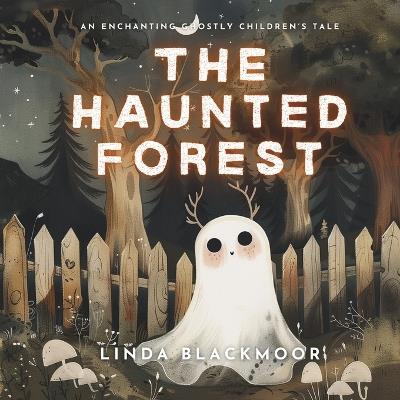 The Haunted Forest - Linda Blackmoor - cover