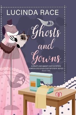 Ghosts & Gowns LP: A Craft and Ghost Cozy Mystery - Race - cover