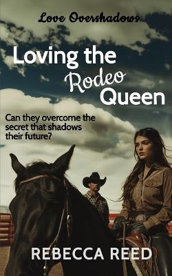 Loving the Rodeo Queen - Rebecca Reed - cover