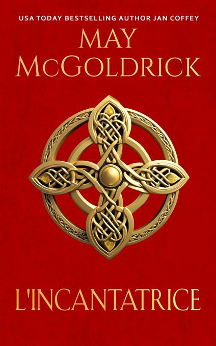 L'Incantatrice - Jan Coffey,May McGoldrick - ebook