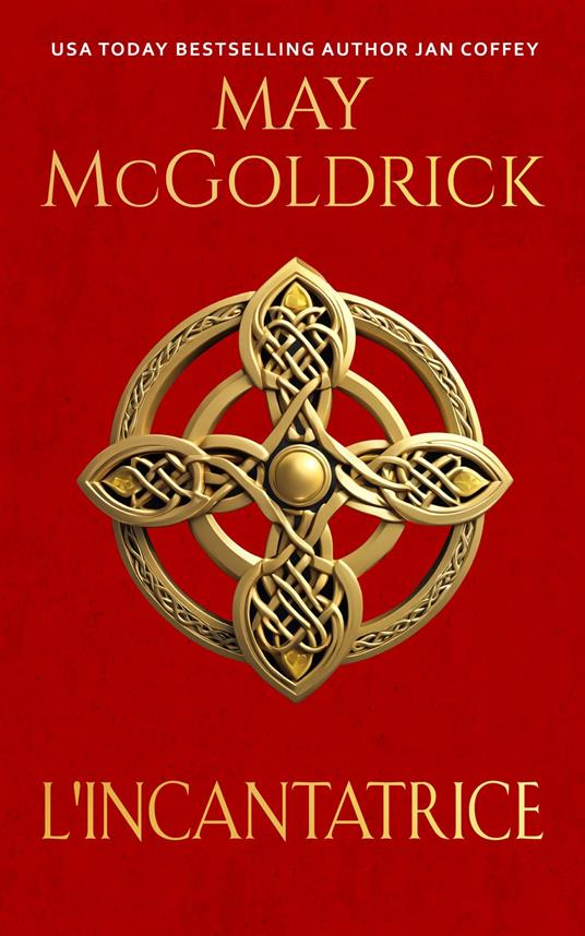 L'Incantatrice - Jan Coffey,May McGoldrick - ebook