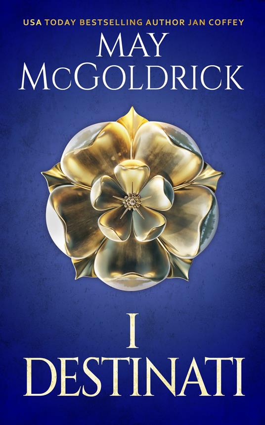I Destinati - Jan Coffey,May McGoldrick - ebook