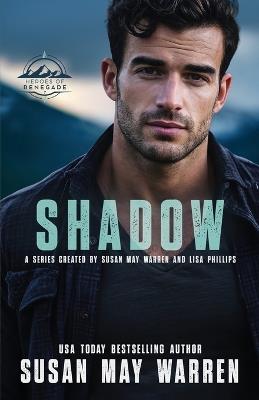 Shadow - Susan May Warren,Lisa Phillips - cover