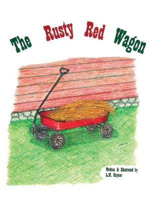 The Rusty Red Wagon - L M Haynes - cover