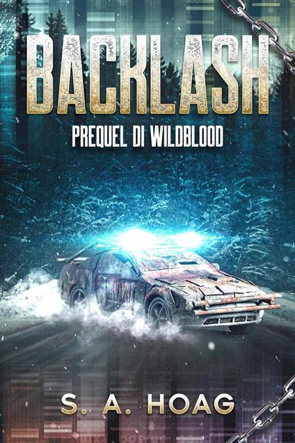 Backlash: Prequel di Wildblood - S. A. Hoag - ebook
