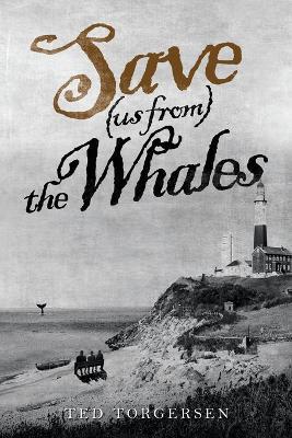 Save (us from) the Whales - Ted Torgersen - cover